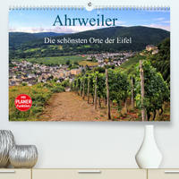 Die schönsten Orte der Eifel - Ahrweiler (Premium, hochwertiger DIN A2 Wandkalender 2023, Kunstdruck in Hochglanz)