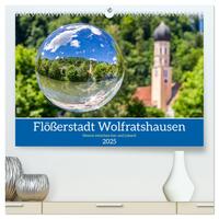 Flößerstadt Wolfratshausen (hochwertiger Premium Wandkalender 2025 DIN A2 quer), Kunstdruck in Hochglanz