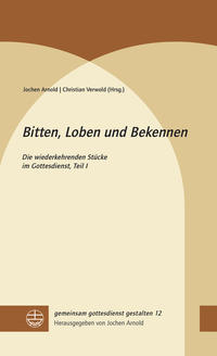 Bitten, Loben und Bekennen