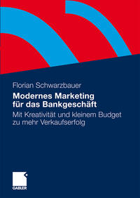 Modernes Marketing für das Bankgeschäft