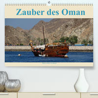 Zauber des Oman (Premium, hochwertiger DIN A2 Wandkalender 2022, Kunstdruck in Hochglanz)