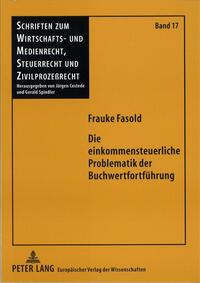 Die einkommensteuerliche Problematik der Buchwertfortführung