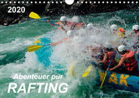 Abenteuer pur - Rafting (Wandkalender 2020 DIN A4 quer)