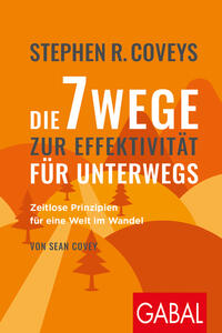 Stephen R. Coveys Die 7 Wege zur Effektivität für unterwegs