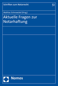 Aktuelle Fragen zur Notarhaftung