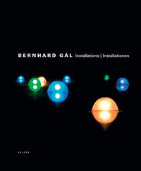 Bernhard Gál – Installationen 1998-2004