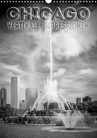 CHICAGO Vertikale Impressionen (Wandkalender 2021 DIN A3 hoch)