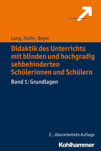 Didaktik des Unterrichts mit blinden und hochgradig sehbehinderten Schülerinnen und Schülern