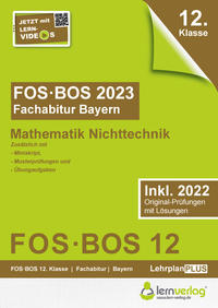 Abiturprüfung FOS/BOS Bayern 2023 Mathematik Nichttechnik 12. Klasse