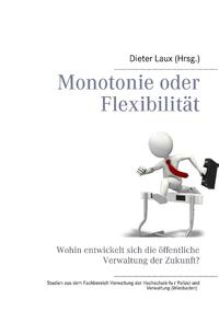 Monotonie oder Flexibilität