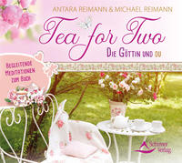 Tea for Two – die Göttin und du