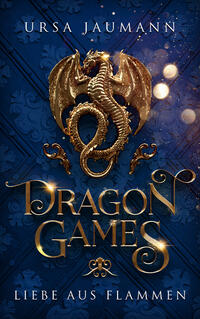 Dragon Games - Liebe aus Flammen