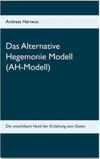 Das Alternative Hegemonie Modell (AH-Modell)