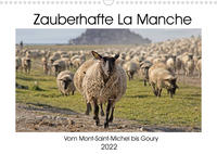 Zauberhafte La Manche (Wandkalender 2022 DIN A3 quer)