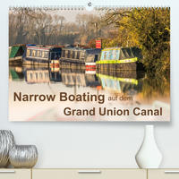 Narrow Boating auf dem Grand Union Canal (Premium, hochwertiger DIN A2 Wandkalender 2022, Kunstdruck in Hochglanz)