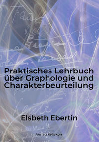 Praktisches Lehrbuch über Graphologie und Charakterbeurteilung