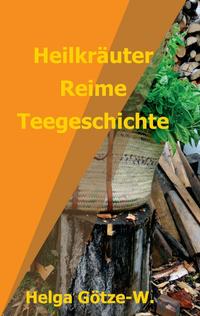 Heilkräuter Reime Teegeschichte