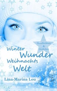 Winter - Wunder - Weihnachtswelt