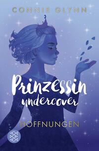 Prinzessin undercover – Hoffnungen