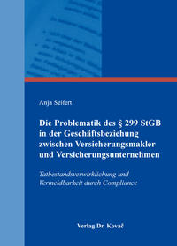 Die Problematik des § 299 StGB in der Geschäftsbeziehung zwischen Versicherungsmakler und Versicherungsunternehmen