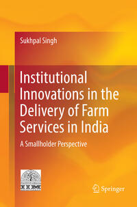 Institutional Innovations in the Delivery of Farm Services in India