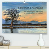 Karpfenland Aischgrund (Premium, hochwertiger DIN A2 Wandkalender 2021, Kunstdruck in Hochglanz)