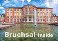 Bruchsal Inside (Wandkalender 2023 DIN A4 quer)