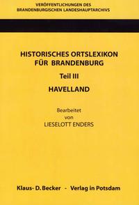 Historisches Ortslexikon für Brandenburg, Teil III, Havelland