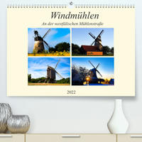 Windmühlen an der westfälischen Mühlenstraße (Premium, hochwertiger DIN A2 Wandkalender 2022, Kunstdruck in Hochglanz)