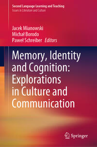 Memory, Identity and Cognition: Explorations in Culture and Communication