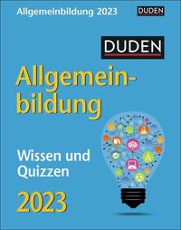 Duden Allgemeinbildung Tagesabreißkalender 2023. Tischkalender mit neuem Wissen, spannenden Fragen und kurzen Quizzes. Abreißkalender 2023 zum Aufstellen oder Aufhängen