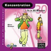 Konzentration - fit in 30 Minuten