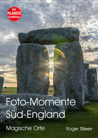 Foto-Momente Süd-England - Magische Orte (Wandkalender 2023 DIN A3 hoch)