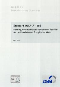 Standard DWA-A 138E Planning, Construction and Operation of Facilities for the Percolation of Precipitation