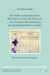 Der Kinder- und Jugendpsychiater Hans Heinze und die „NS-Euthanasie“ unter besonderer Berücksichtigung der „Kinderfachabteilung“ in Görden