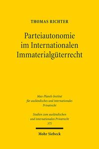 Parteiautonomie im Internationalen Immaterialgüterrecht