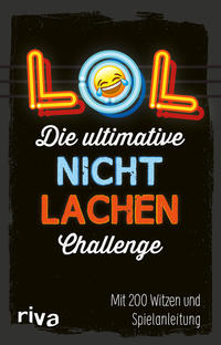 LOL – Die ultimative Nicht-lachen-Challenge