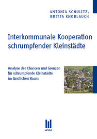 Interkommunale Kooperation schrumpfender Kleinstädte