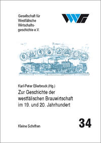 Zur Geschichte der westfälischen Brauwirtschaft im 19. und 20. Jahrhundert