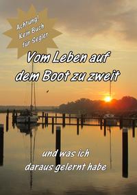 Vom Leben auf dem Boot zu zweit