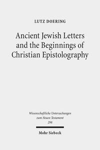 Ancient Jewish Letters and the Beginnings of Christian Epistolography