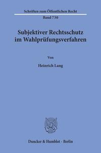 Subjektiver Rechtsschutz im Wahlprüfungsverfahren.