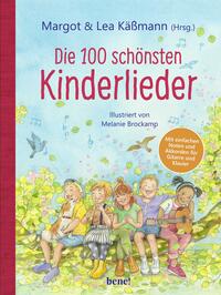 Die 100 schönsten Kinderlieder - Mit einfachen Noten und Akkorden für Gitarre und Klavier