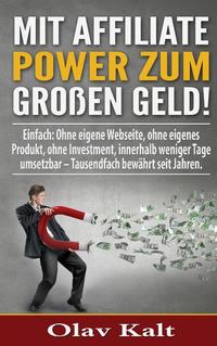 Mit Affiliate-Power zum grossen Geld!