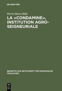 La «condamine», institution agro-seigneuriale