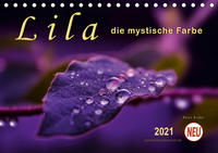 Lila - die mystische Farbe (Tischkalender 2021 DIN A5 quer)