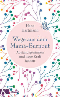 Wege aus dem Mama-Burnout