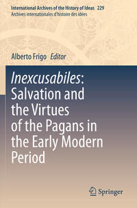 Inexcusabiles: Salvation and the Virtues of the Pagans in the Early Modern Period