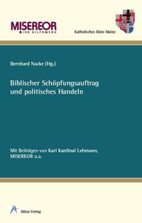 Biblischer Schöpfungsauftrag und politisches Handeln