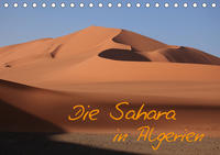 Die Sahara in Algerien / CH-Version (Tischkalender 2021 DIN A5 quer)